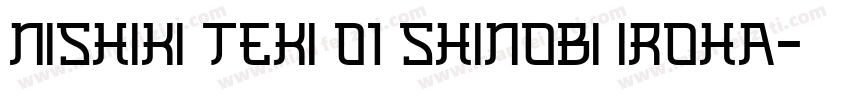 Nishiki teki 01 Shinobi Iroha字体转换